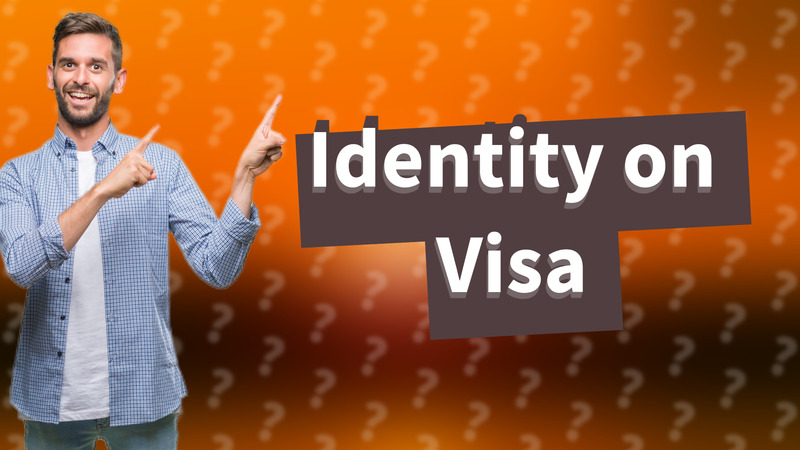Identity on Visa
