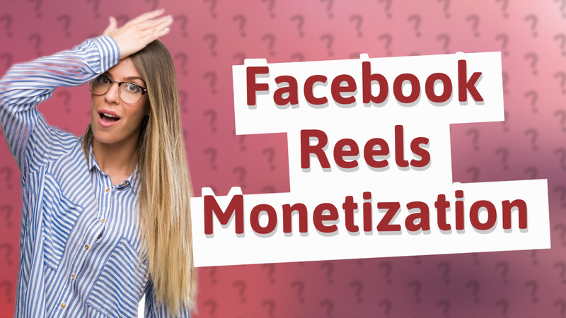Facebook Reels Monetization
