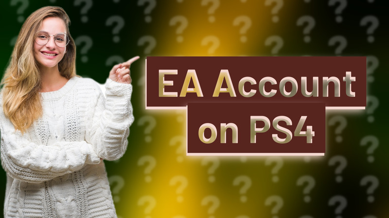 EA Account on PS4