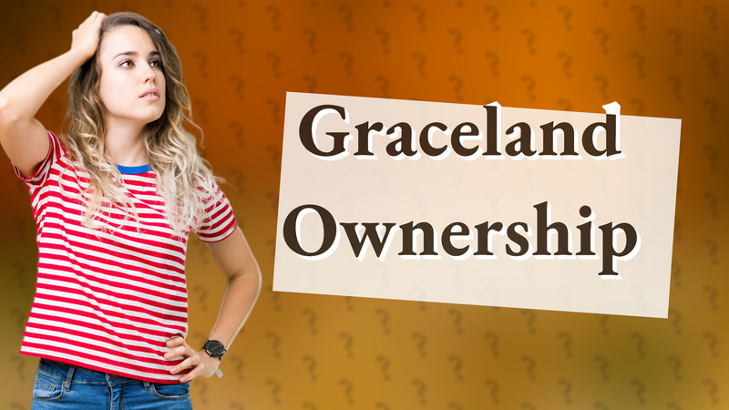 Graceland Ownership