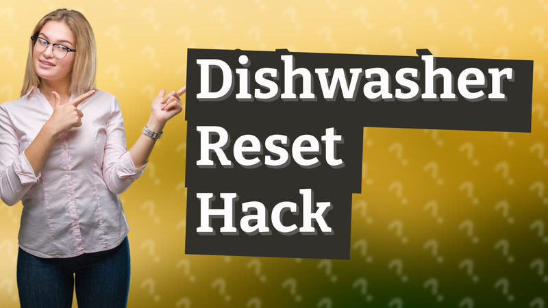 Dishwasher Reset Hack