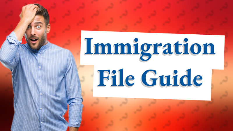 Immigration File Guide
