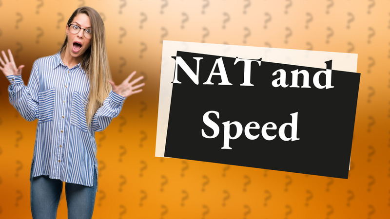 NAT and Speed