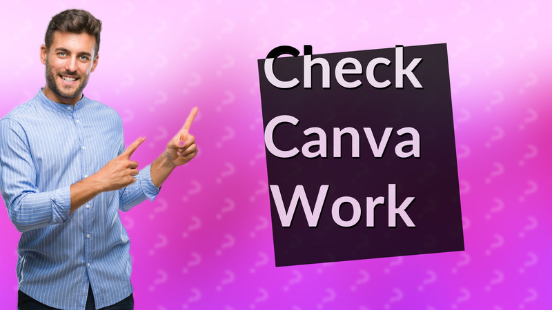 Check Canva Work