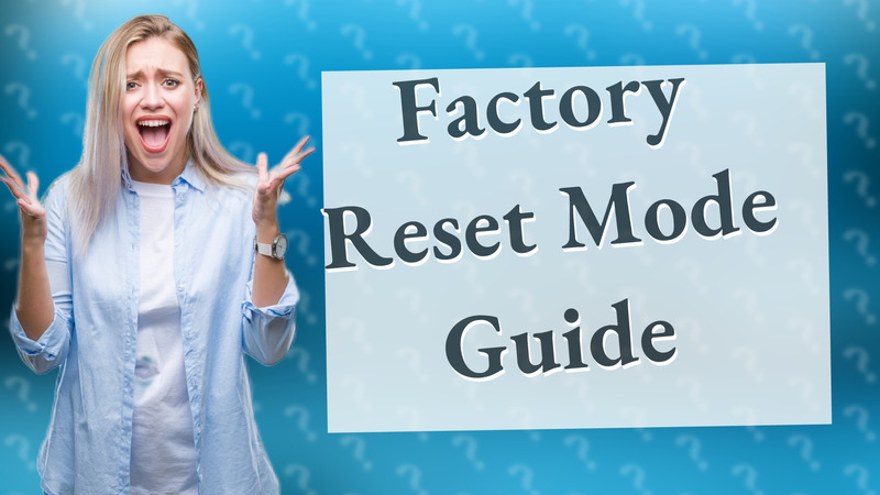 Factory Reset Mode Guide