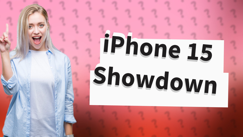 iPhone 15 Showdown