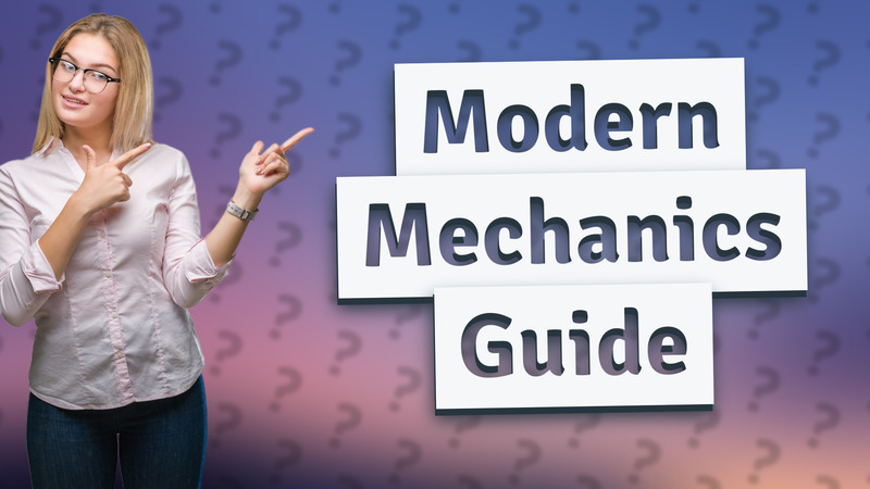 Modern Mechanics Guide