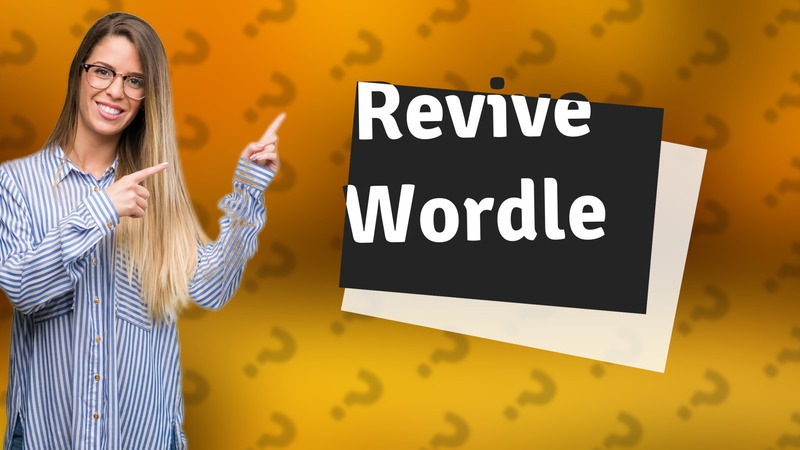 Revive Wordle
