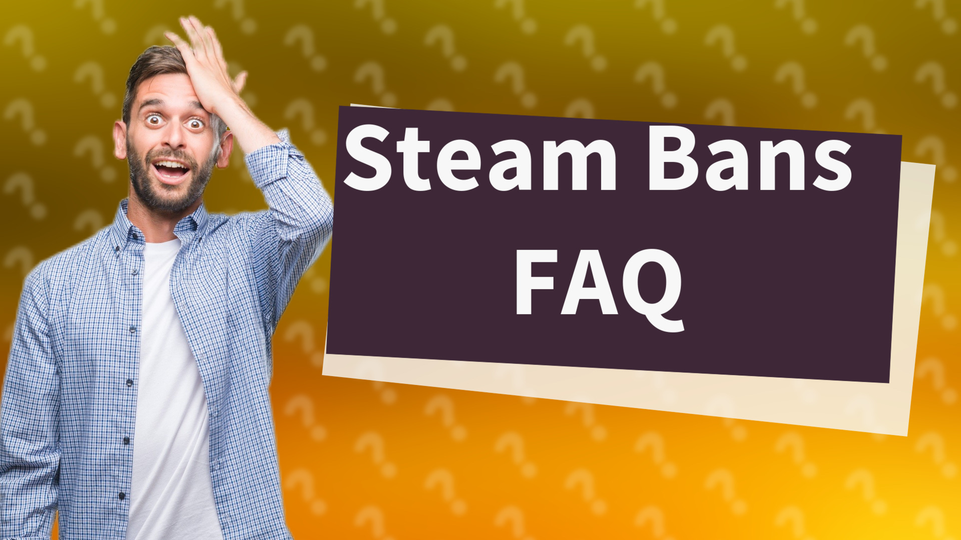 Steam Bans FAQ