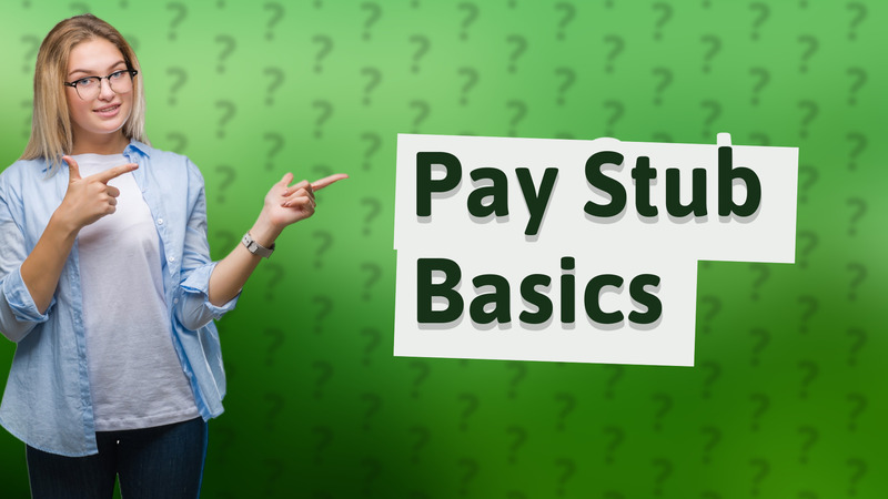 Pay Stub Basics