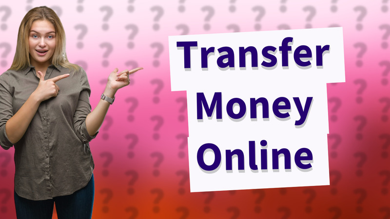 Transfer Money Online