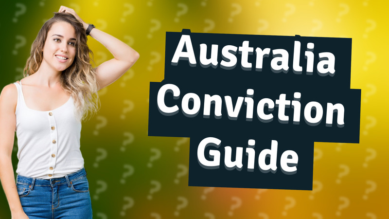 Australia Conviction Guide