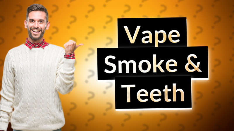 Vape Smoke & Teeth
