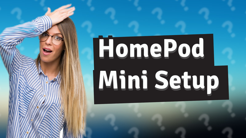 HomePod Mini Setup