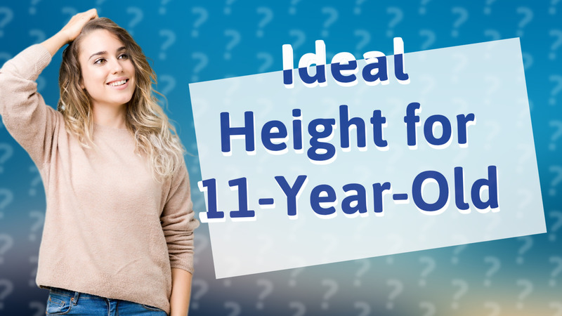Ideal Height for 11-Year-Old