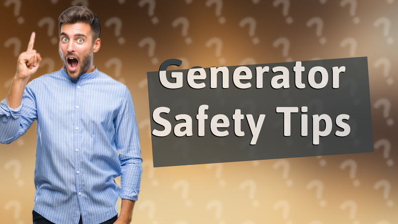 Generator Safety Tips
