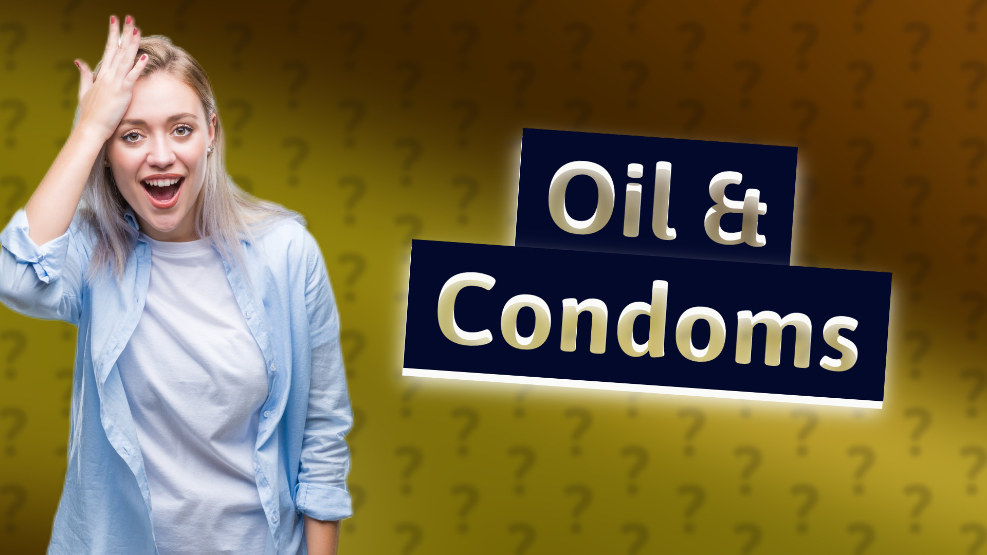 Oil & Condoms