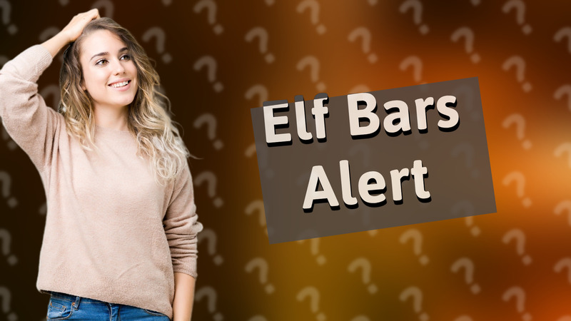 Elf Bars Alert
