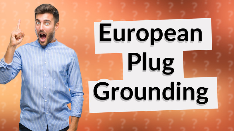 European Plug Grounding