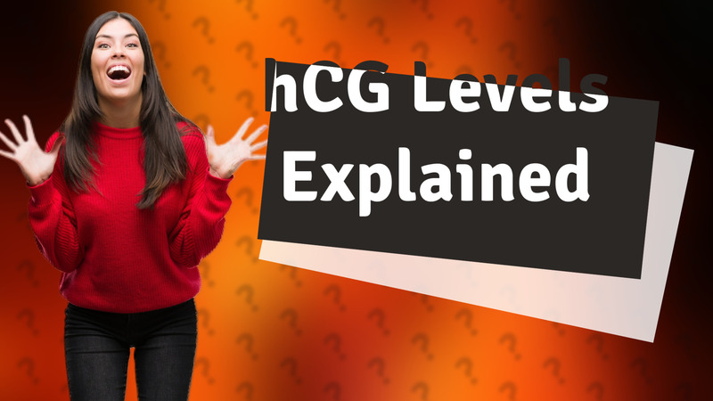 hCG Levels Explained