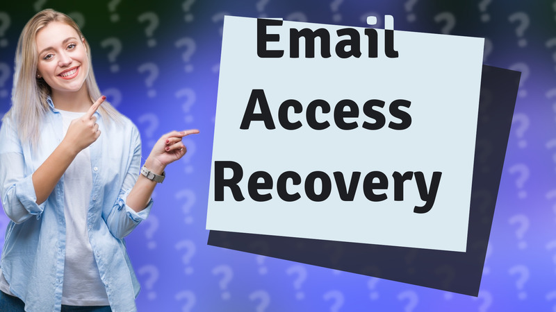 Email Access Recovery
