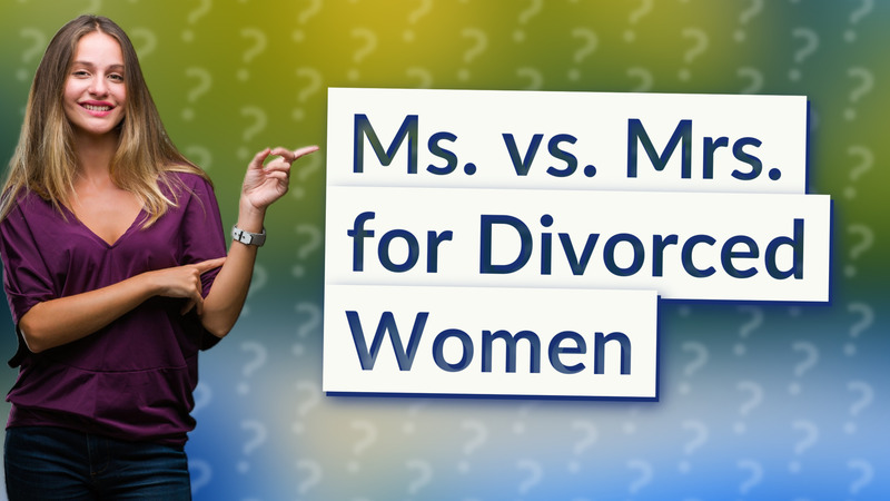 Ms. vs. Mrs. for Divorced Women