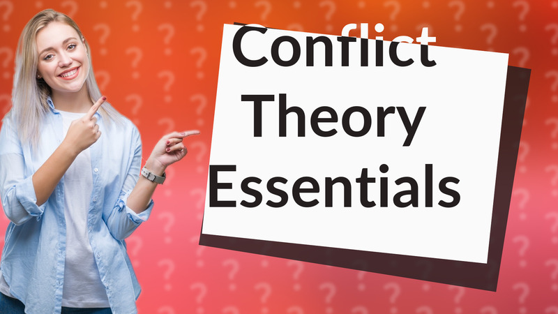 Conflict Theory Essentials