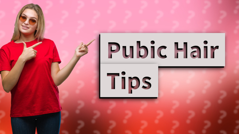 Pubic Hair Tips