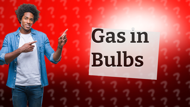 Gas in Bulbs