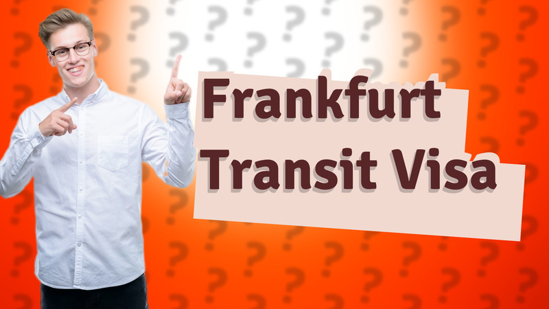 Frankfurt Transit Visa