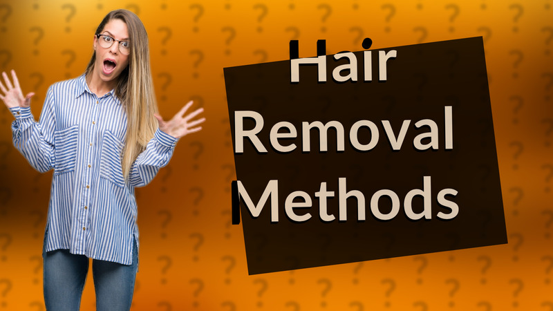 Hair Removal Methods