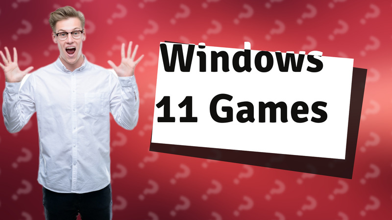 Windows 11 Games