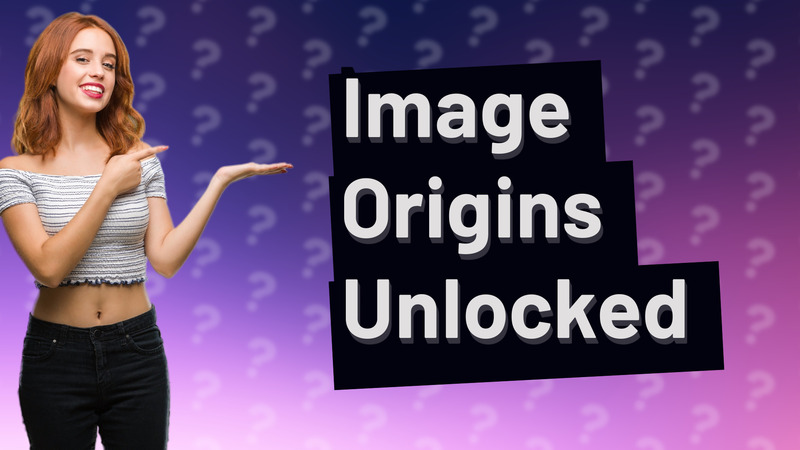 Image Origins Unlocked