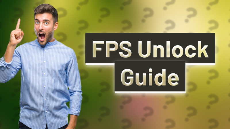 FPS Unlock Guide