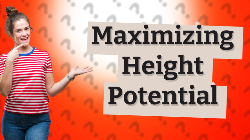 Maximizing Height Potential