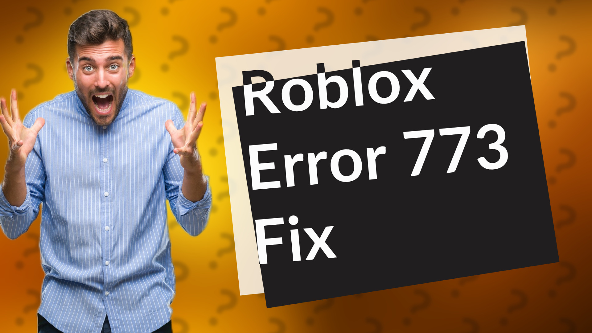 Roblox Error 773 Fix