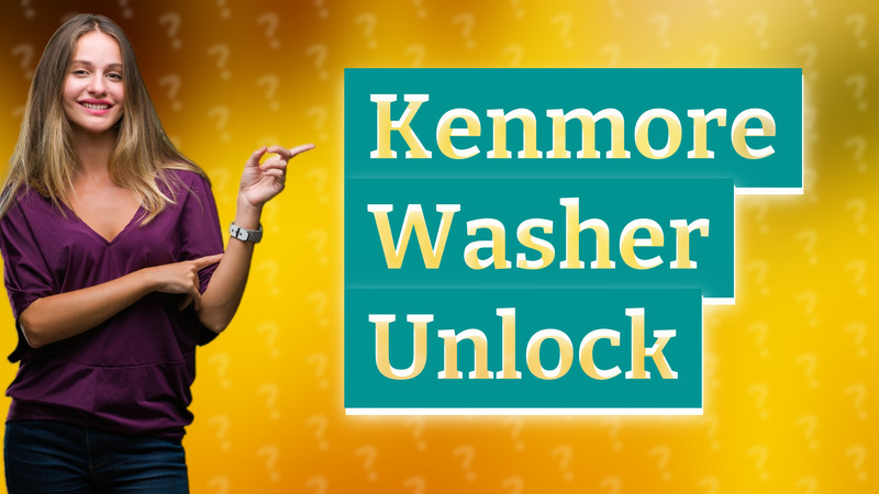 Kenmore Washer Unlock