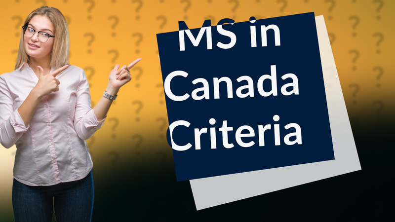 MS in Canada Criteria