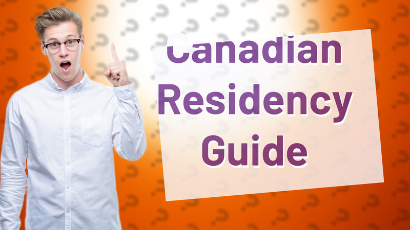 Canadian Residency Guide