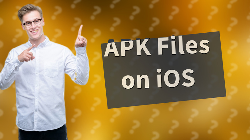 APK Files on iOS