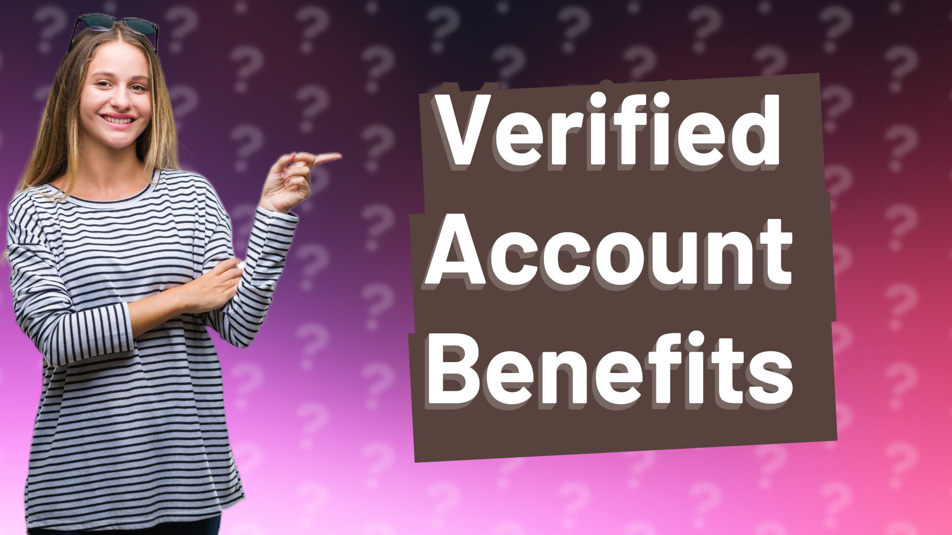 Verified Account Benefits