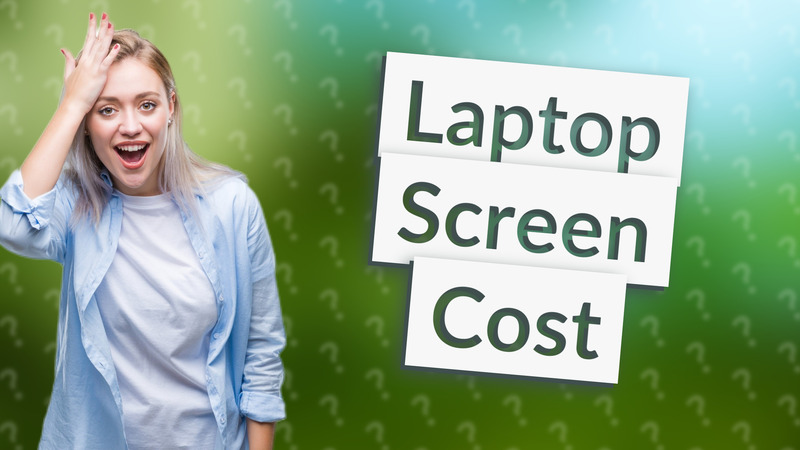 Laptop Screen Cost
