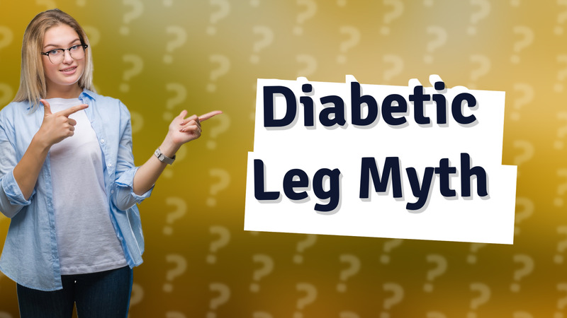 Diabetic Leg Myth