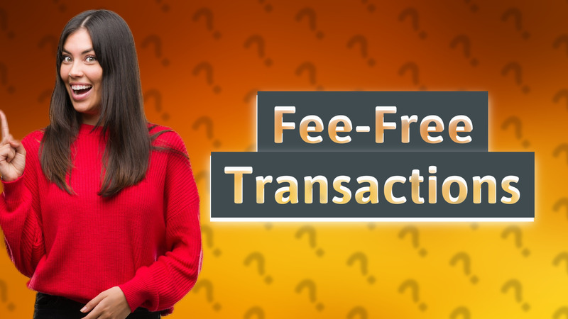 Fee-Free Transactions