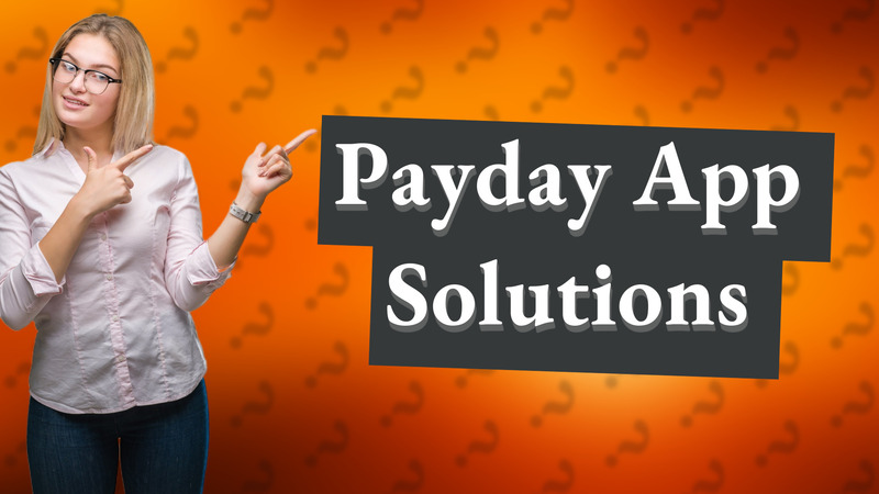 Payday App Solutions