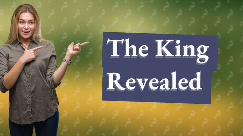 The King Revealed