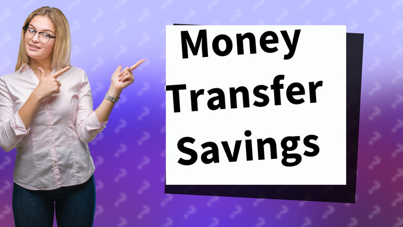 Money Transfer Savings