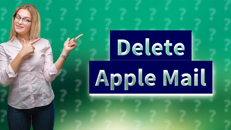 Delete Apple Mail