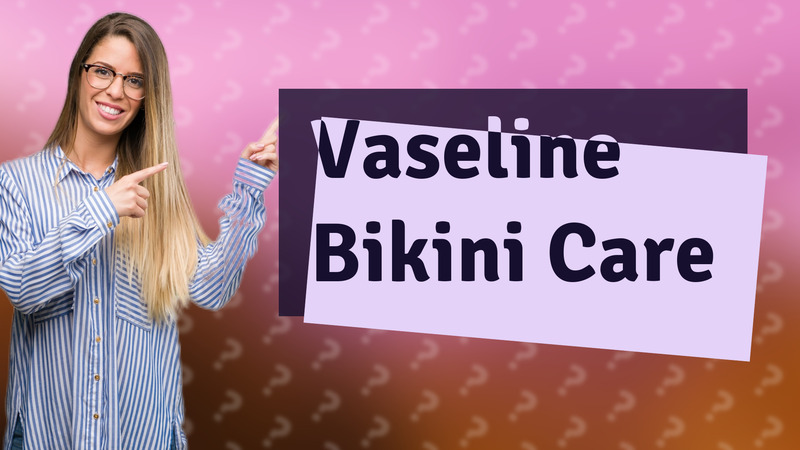 Vaseline Bikini Care