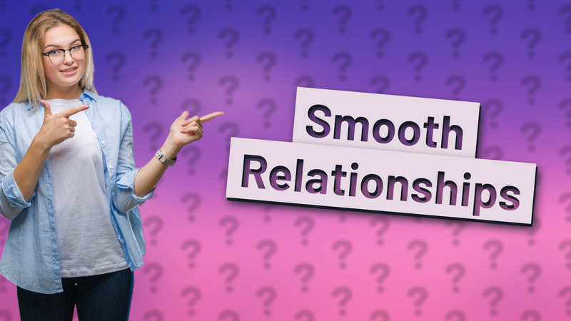 Smooth Relationships